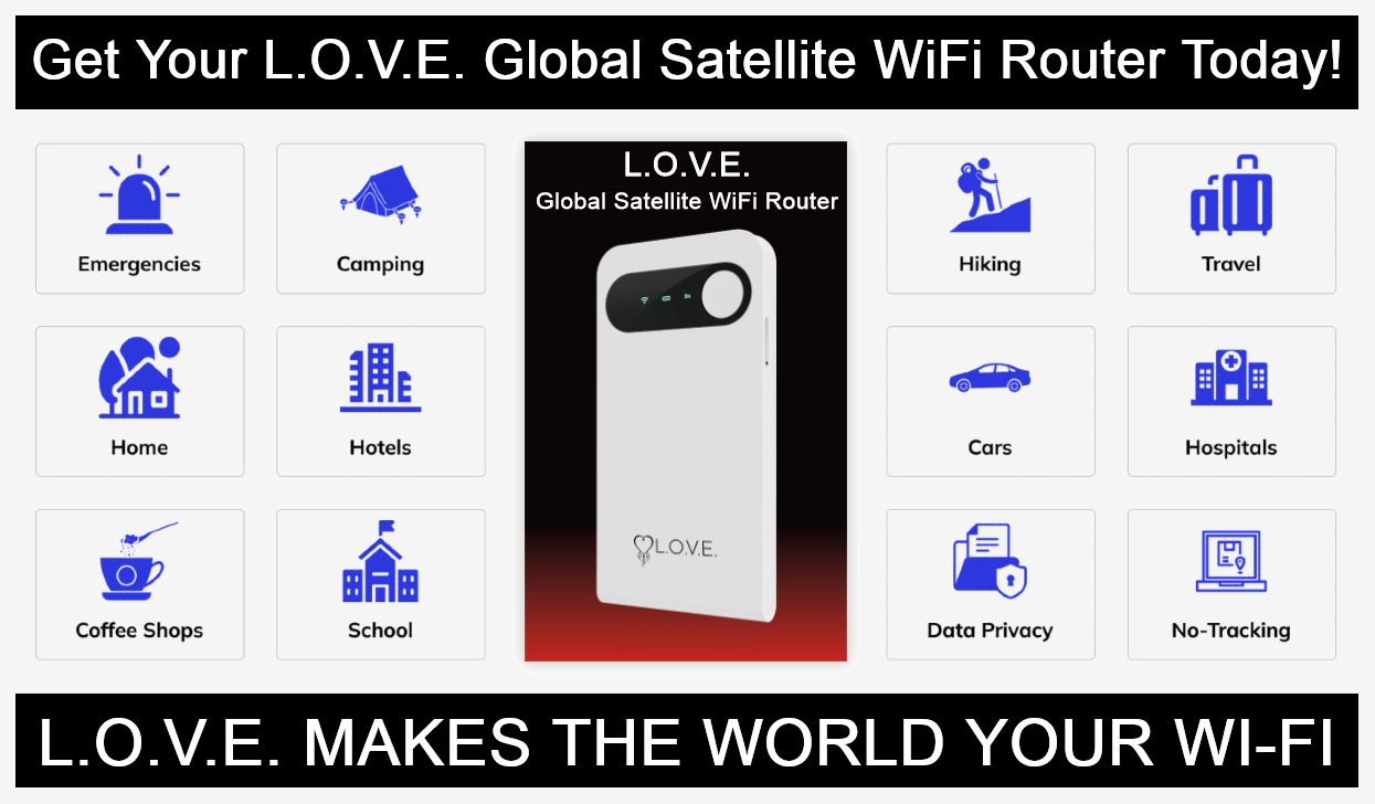 L.O.V.E. Global Satellite WiFi Routers!